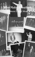 What Makes It Southern Southern Gospel Music