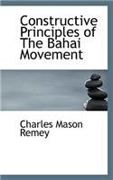 Constructive Principles of the Bahai Movement