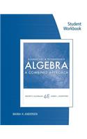 Student Workbook for Kafmann/Schwitters' Elementary and Intermediate Algebra: A Combined Approach