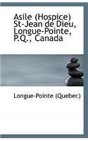 Asile Hospice St-Jean de Dieu, Longue-Pointe, P.Q., Canada