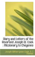 Diary and Letters of the Reverend Joseph W. Cook