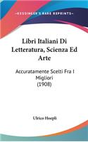 Libri Italiani Di Letteratura, Scienza Ed Arte