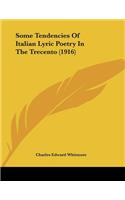 Some Tendencies Of Italian Lyric Poetry In The Trecento (1916)