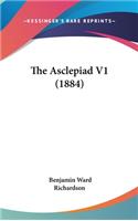 The Asclepiad V1 (1884)