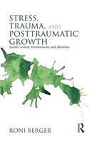 Stress, Trauma, and Posttraumatic Growth