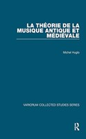 La theorie de la musique antique et medievale