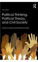 Political Thinking, Political Theory, and Civil Society