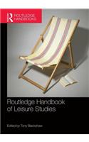 Routledge Handbook of Leisure Studies