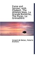 Fame and Sorrow; With Chabert, the Atheists Mass, La Grande Bret Che, the Purse, La Grenadi Re