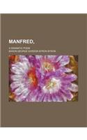 Manfred; A Dramatic Poem