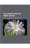 The Adventures of Jimmy Skunk: (English)