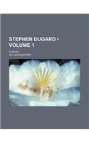 Stephen Dugard (Volume 1); A Novel