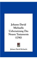 Johann David Michaelis Uebersetzung Des Neuen Testaments (1790)