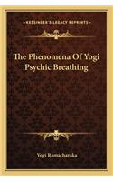 The Phenomena of Yogi Psychic Breathing