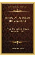 History Of The Indians Of Connecticut