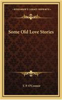 Some Old Love Stories