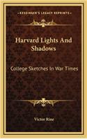 Harvard Lights and Shadows