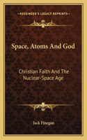 Space, Atoms and God