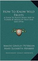 How to Know Wild Fruits