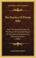 The Practice Of Private Bills