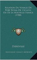 Relation Du Voyage Du Port Royal De L'Acadie, Ou De La Nouvelle France (1708)