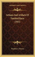 Artisans And Artifacts Of Vanished Races (1915)