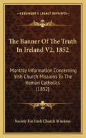 Banner Of The Truth In Ireland V2, 1852