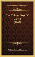 The College Days Of Calvin (1865)