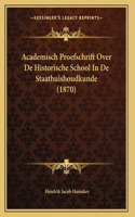 Academisch Proefschrift Over De Historische School In De Staathuishoudkunde (1870)