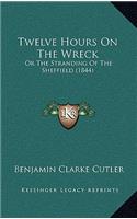 Twelve Hours On The Wreck