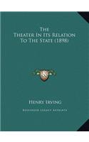The Theater in Its Relation to the State (1898)