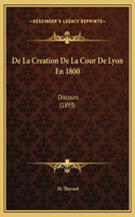 De La Creation De La Cour De Lyon En 1800