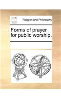 Forms of Prayer for Public Worship.