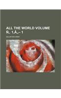 All the World Volume N'. 1, A"- 1: (English)