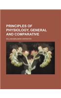 Principles of Physiology, General and Comparative