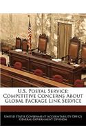 U.S. Postal Service: Competitive Concerns about Global Package Link Service