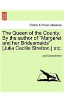 Queen of the County. by the Author of 