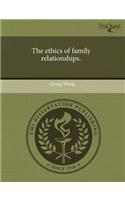 The Ethics of Family Relationships