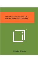 Interpretation Of Bach's Keyboard Works