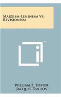 Marxism-Leninism Vs. Revisionism