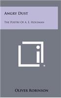 Angry Dust: The Poetry of A. E. Housman