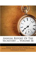 Annual Report of the Secretary ..., Volume 36