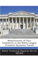 Measurements of Flow Turbulence in the NASA Langley Transonic Dynamics Tunnel: (English)