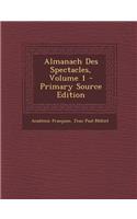 Almanach Des Spectacles, Volume 1
