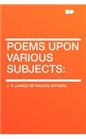 Poems Upon Various Subjects