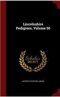 Lincolnshire Pedigrees, Volume 50