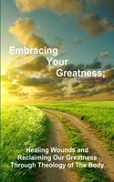 Embracing Your Greatness
