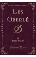 Les Oberlï¿½ (Classic Reprint)