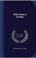 With Custer S Cavalry