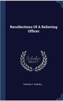 Recollections Of A Relieving Officer